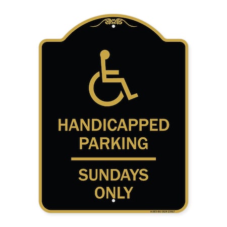 Handicapped Parking-Sundays Only With Graphic, Black & Gold Aluminum Architectural Sign